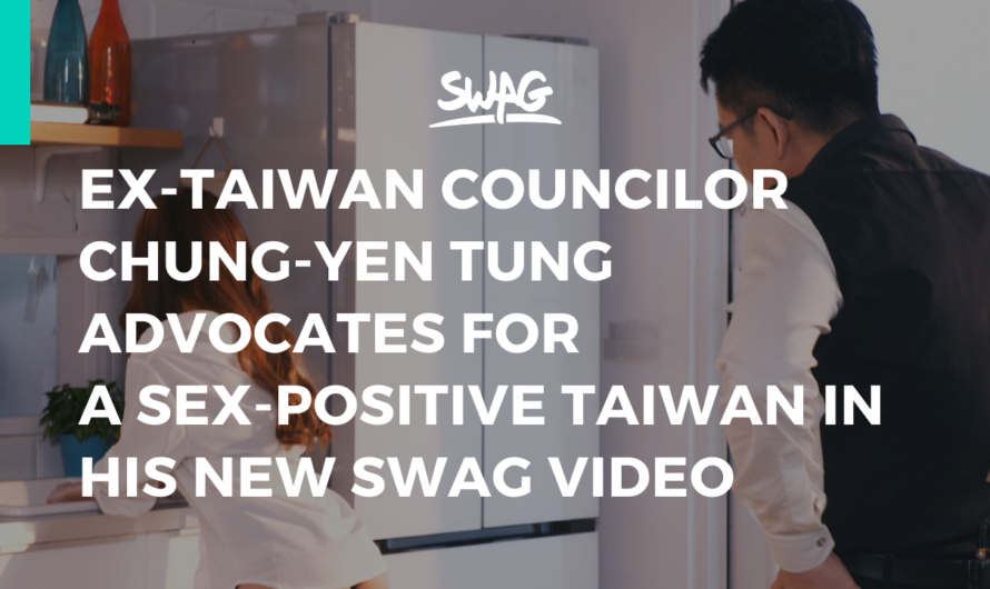 Ex-Taiwan Councilor Chung-Yen Tung Advocates for a Sex-Positive Taiwan in his New SWAG Video