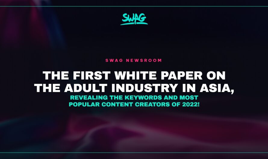 The first white paper on the adult industry in Asia, revealing the keywords and most popular content creators of 2022!