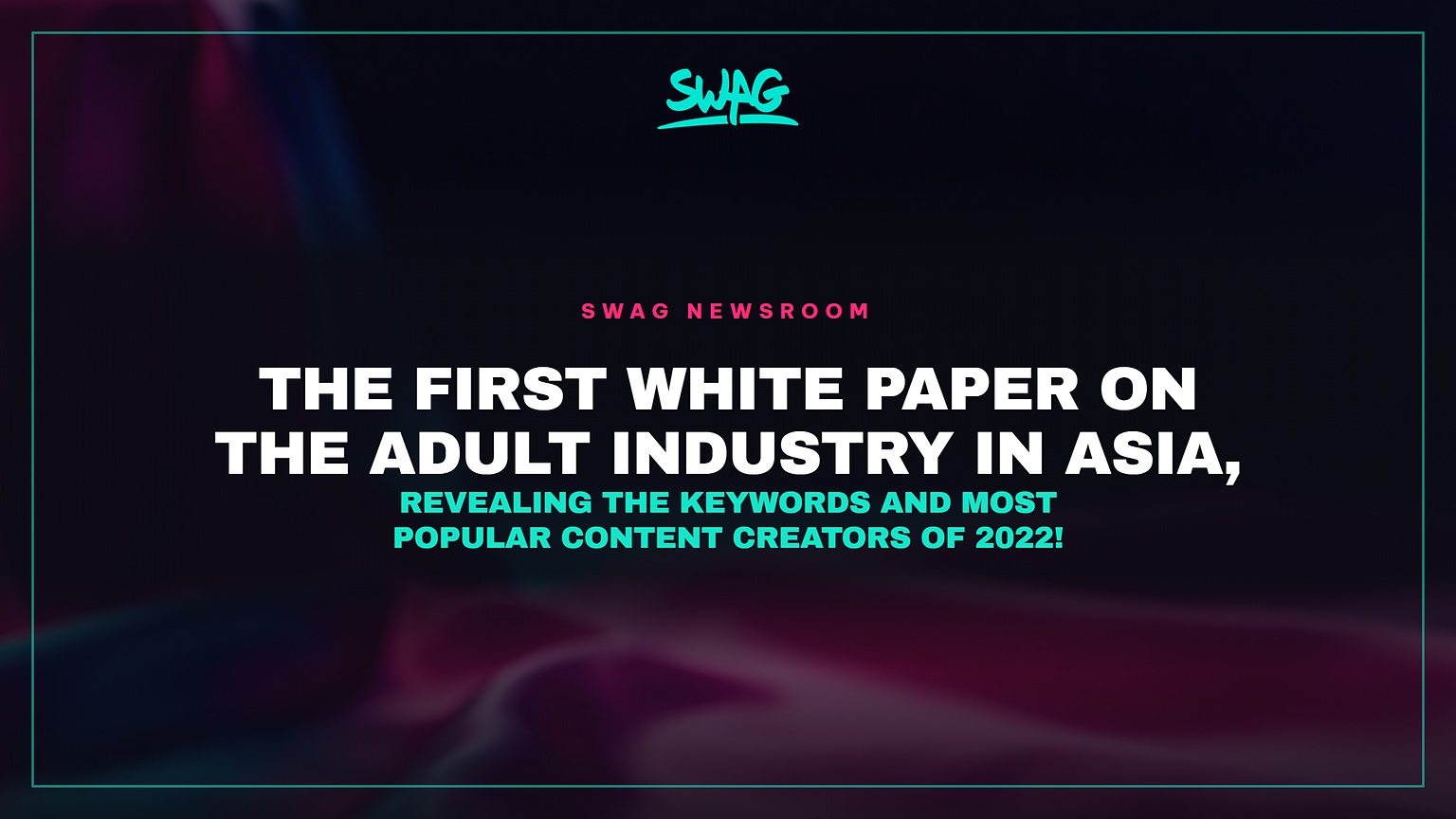 The first white paper on the adult industry in Asia, revealing the keywords and most popular content creators of 2022! cover image