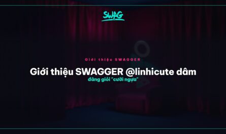 Giới thiệu SWAGGER @linhicute dâm đãng giỏi "cưỡi ngựa" - ảnh bìa