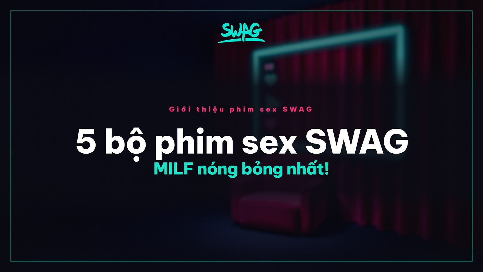 5 bộ phim sex SWAG MILF nóng bỏng nhất! - ảnh bìa