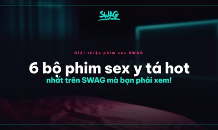 6 bộ phim sex y tá hot nhất trên SWAG mà bạn phải xem! - ảnh bìa