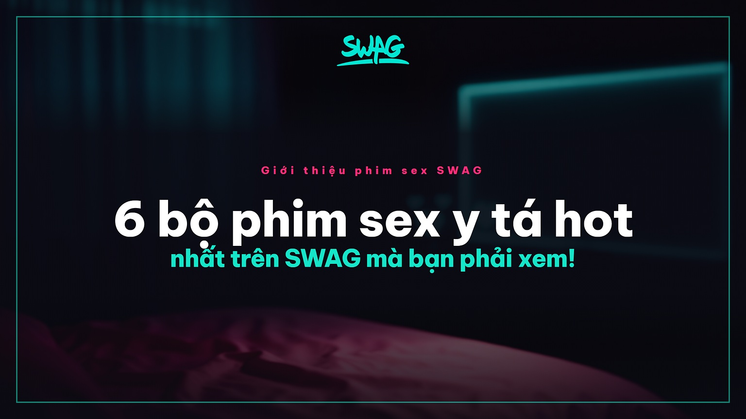6 bộ phim sex y tá hot nhất trên SWAG mà bạn phải xem! - ảnh bìa