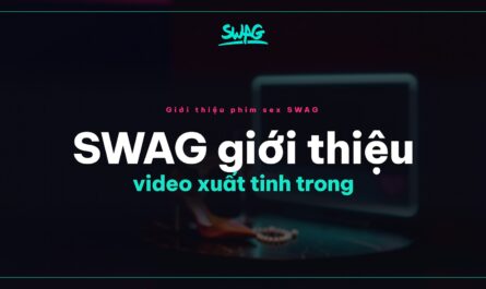 SWAG giới thiệu video xuất tinh trong - ảnh bìa