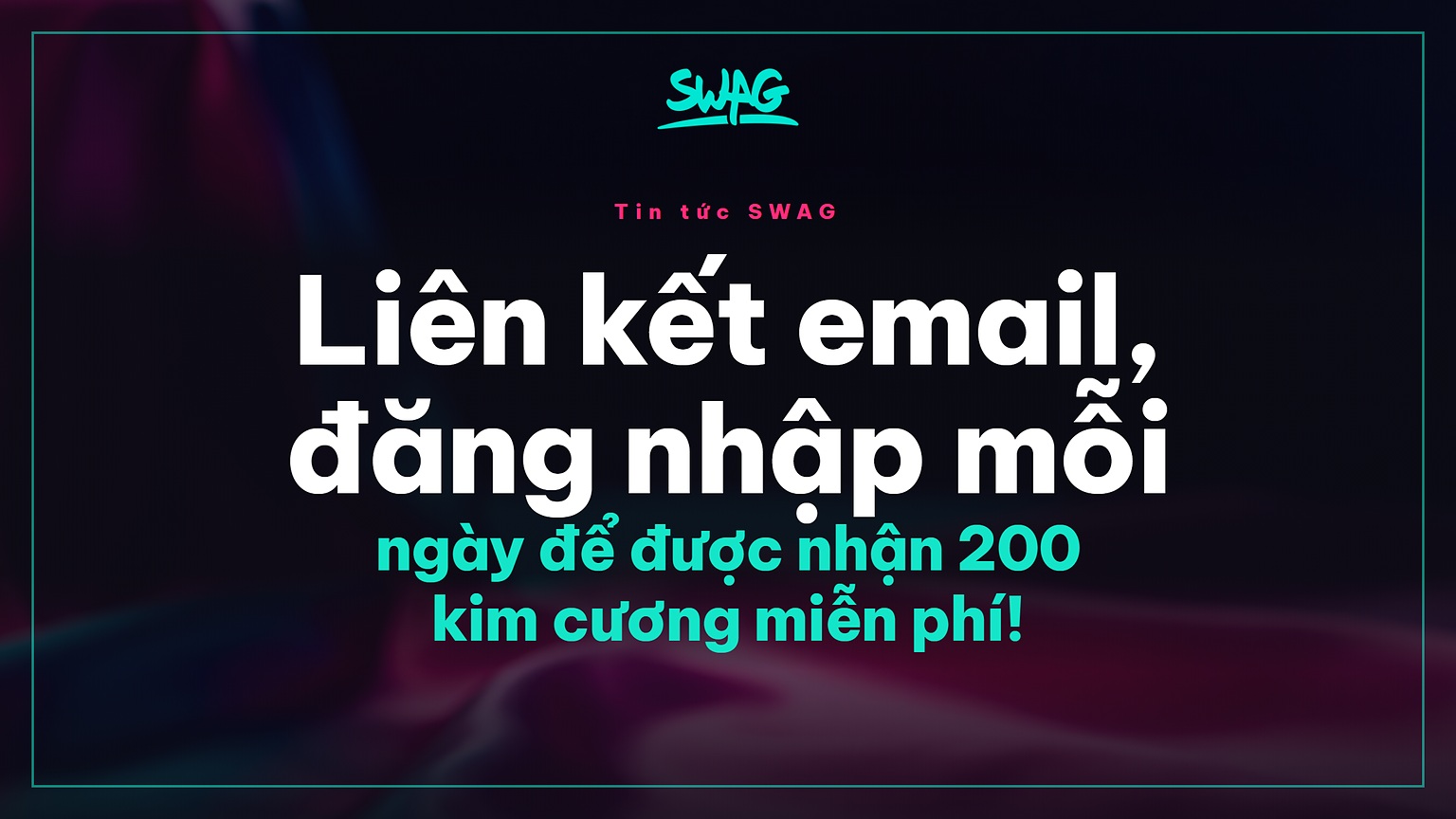 Liên kết email, đăng nhập mỗi ngày để được nhận 200 kim cương miễn phí! - ảnh bìa