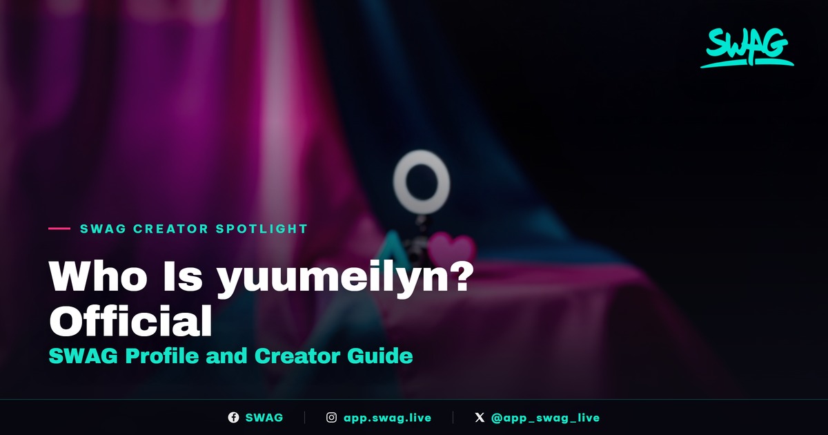 Who Is yuumeilyn? Official SWAG Profile and Creator Guide